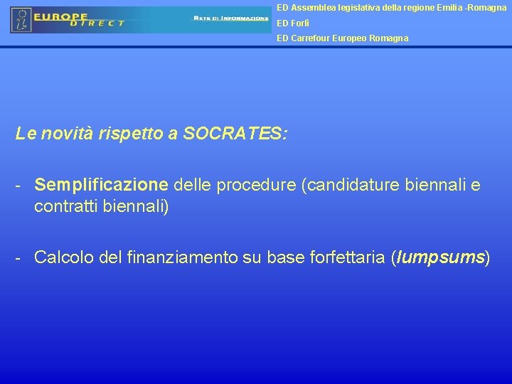 ED Assemblea legislativa della regione Emilia -Romagna ED Forlì ED Carrefour Europeo Romagna Le