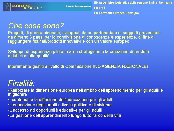 ED Assemblea legislativa della regione Emilia -Romagna ED Forlì ED Carrefour Europeo Romagna Che