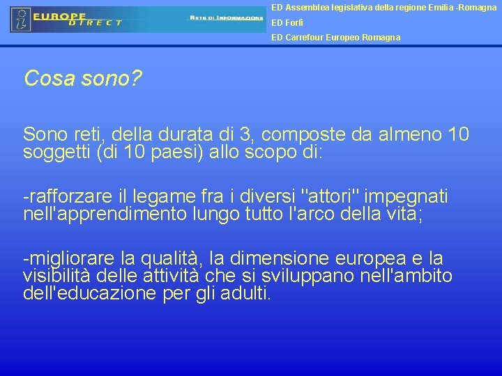 ED Assemblea legislativa della regione Emilia -Romagna ED Forlì ED Carrefour Europeo Romagna Cosa