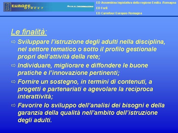 ED Assemblea legislativa della regione Emilia -Romagna ED Forlì ED Carrefour Europeo Romagna Le