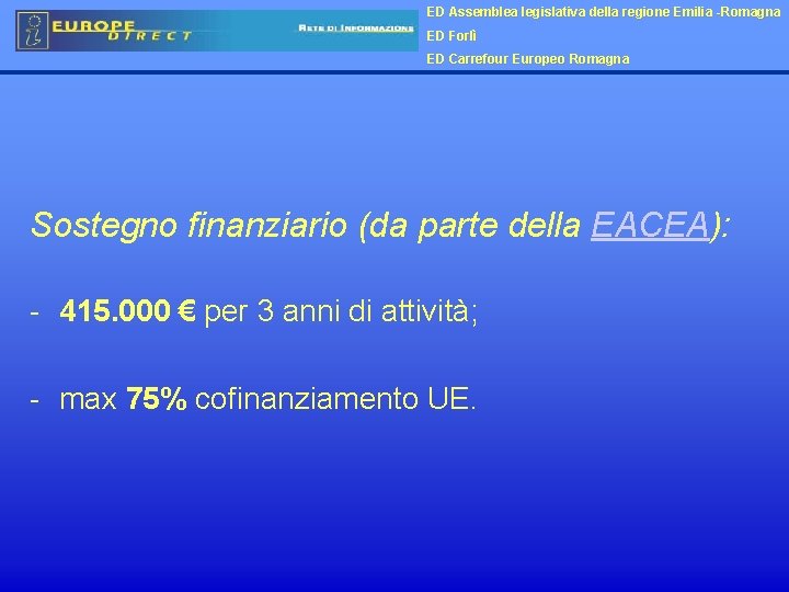 ED Assemblea legislativa della regione Emilia -Romagna ED Forlì ED Carrefour Europeo Romagna Sostegno