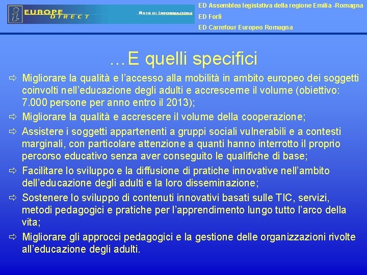 ED Assemblea legislativa della regione Emilia -Romagna ED Forlì ED Carrefour Europeo Romagna …E