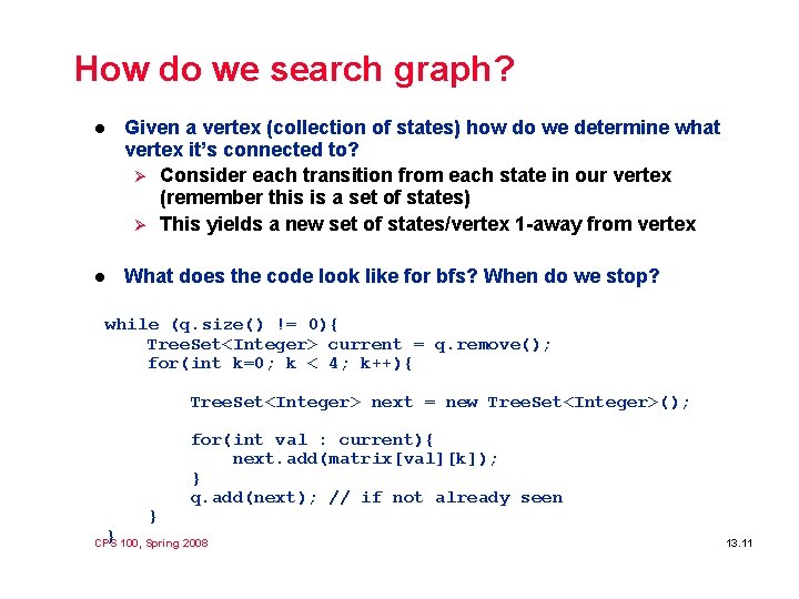 How do we search graph? l Given a vertex (collection of states) how do How do we search graph? l Given a vertex (collection of states) how do