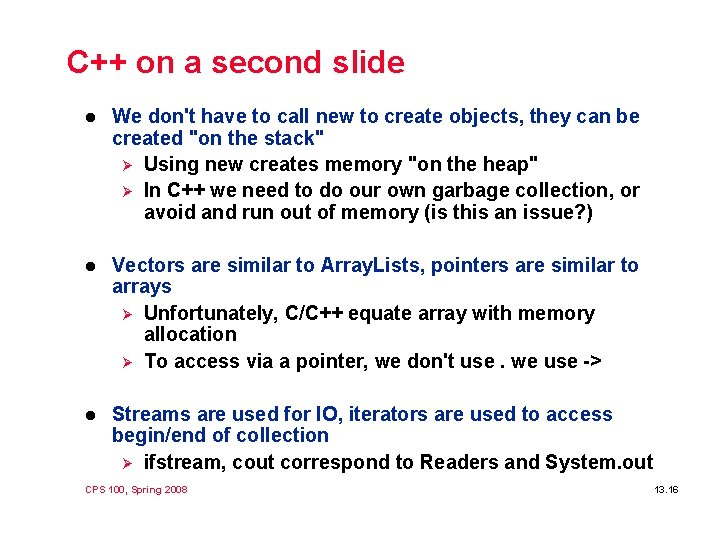 C++ on a second slide l We don't have to call new to create C++ on a second slide l We don't have to call new to create