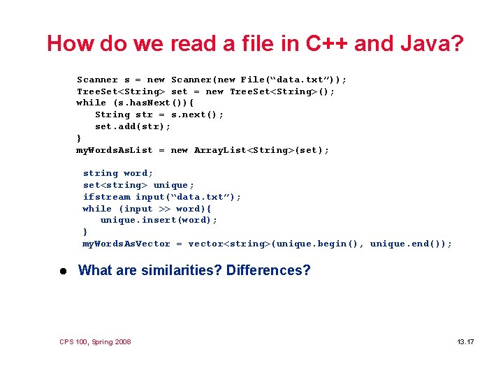 How do we read a file in C++ and Java? Scanner s = new How do we read a file in C++ and Java? Scanner s = new