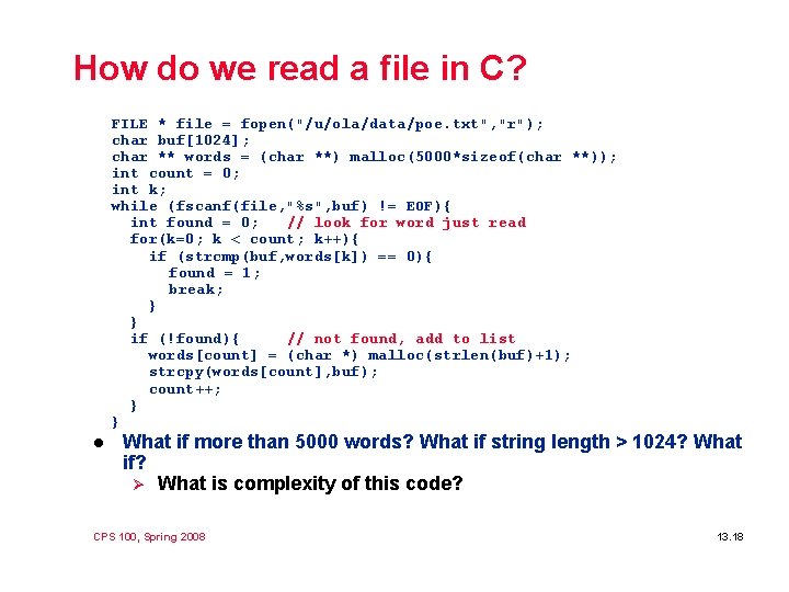 How do we read a file in C? FILE * file = fopen("/u/ola/data/poe. txt", How do we read a file in C? FILE * file = fopen("/u/ola/data/poe. txt",