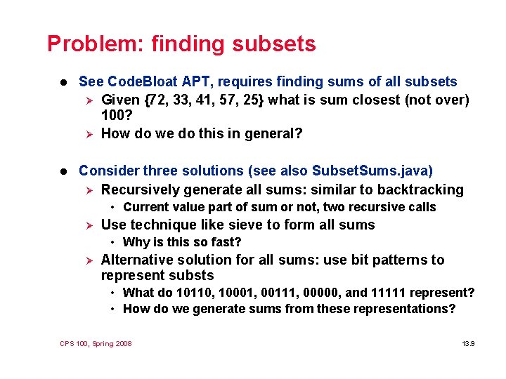 Problem: finding subsets l See Code. Bloat APT, requires finding sums of all subsets Problem: finding subsets l See Code. Bloat APT, requires finding sums of all subsets