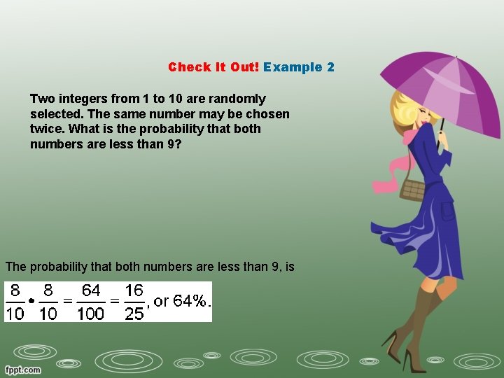 Check It Out! Example 2 Two integers from 1 to 10 are randomly selected.
