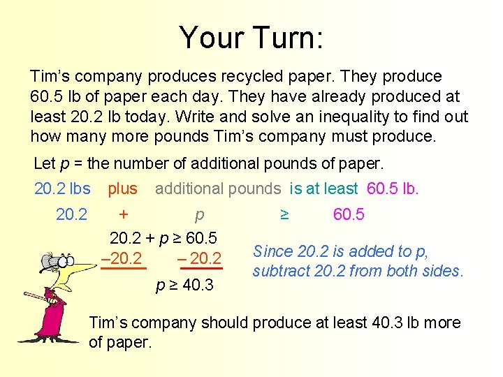 Your Turn: Tim’s company produces recycled paper. They produce 60. 5 lb of paper