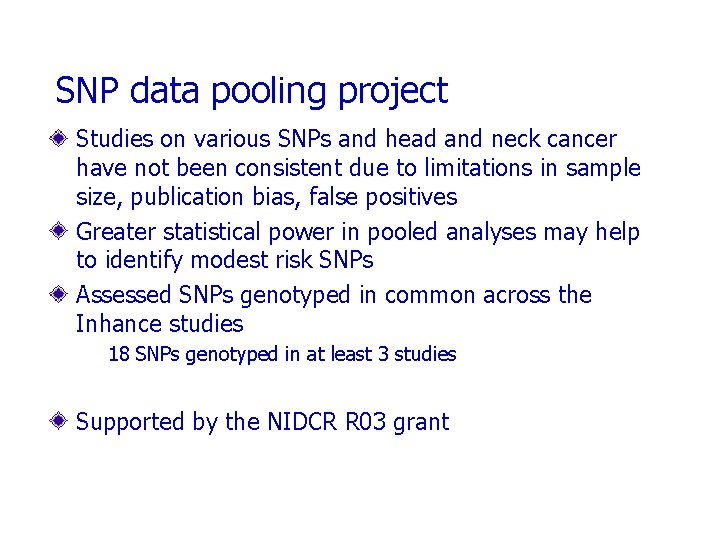 SNP data pooling project Studies on various SNPs and head and neck cancer have