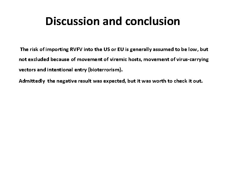 Discussion and conclusion The risk of importing RVFV into the US or EU is