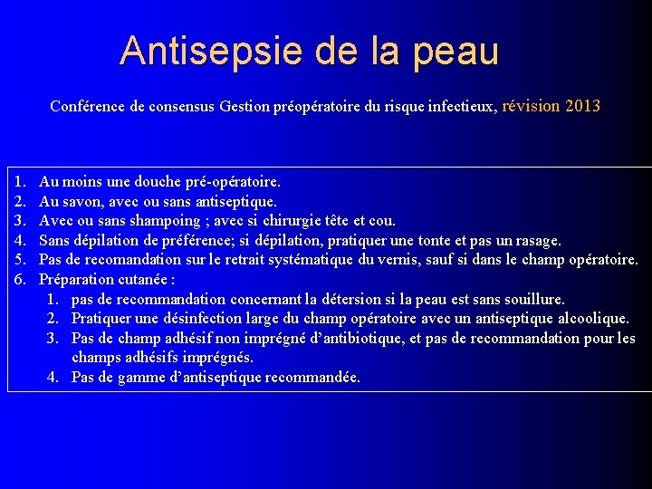 Antisepsie de la peau Conférence de consensus Gestion préopératoire du risque infectieux, révision 2013