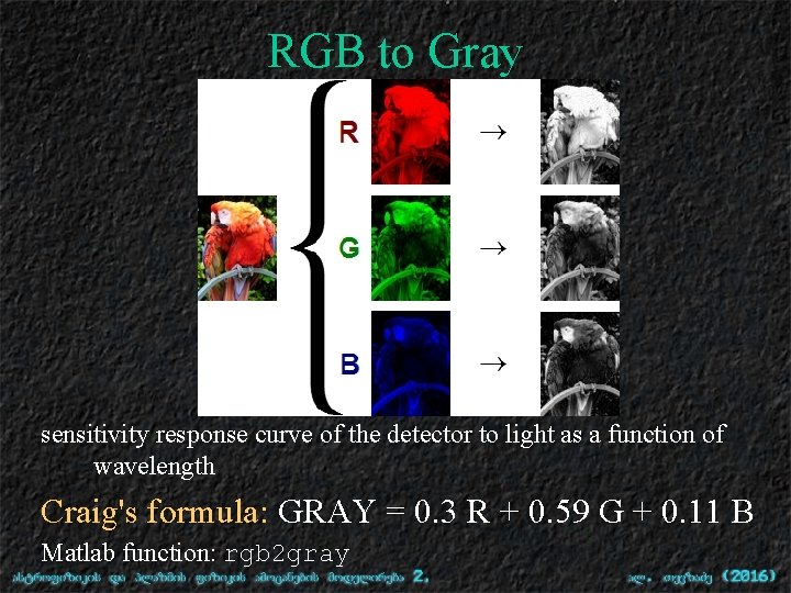RGB to Gray sensitivity response curve of the detector to light as a function