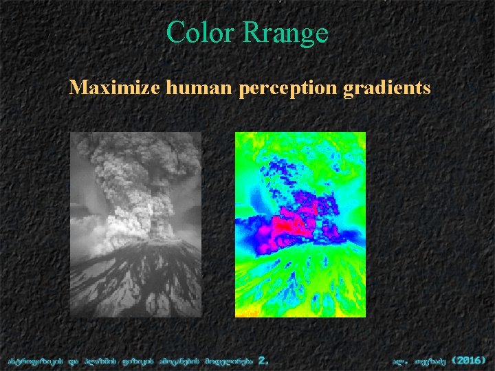 Color Rrange Maximize human perception gradients 