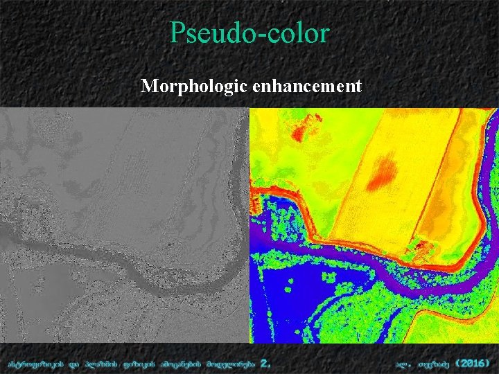 Pseudo-color Morphologic enhancement 