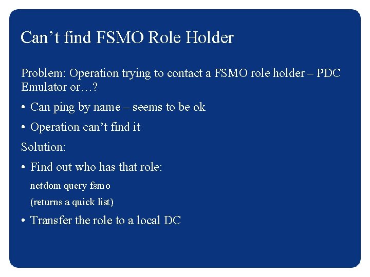 Can’t find FSMO Role Holder Problem: Operation trying to contact a FSMO role holder