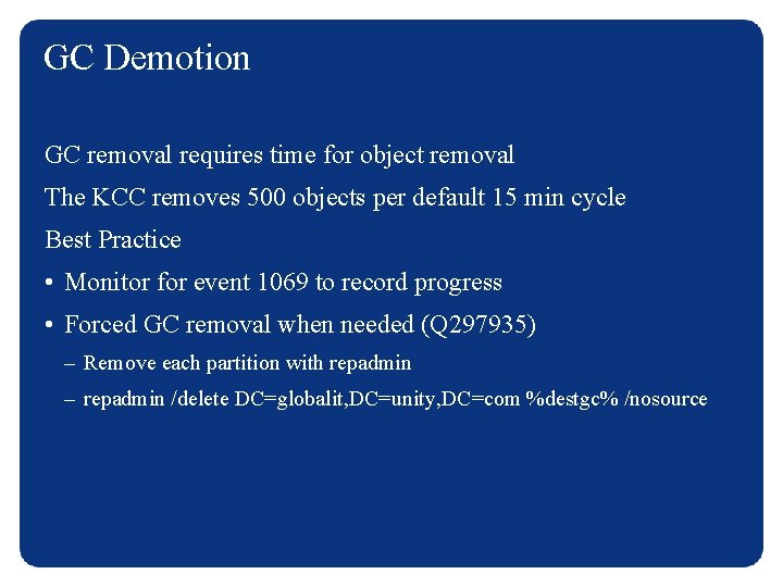 GC Demotion GC removal requires time for object removal The KCC removes 500 objects