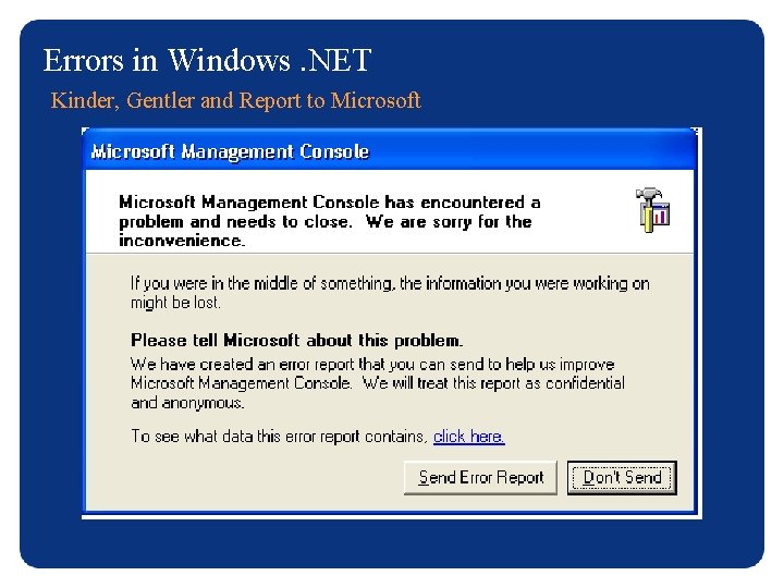 Errors in Windows. NET Kinder, Gentler and Report to Microsoft 