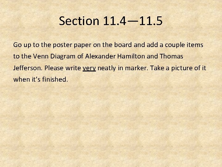 Section 11. 4— 11. 5 Go up to the poster paper on the board