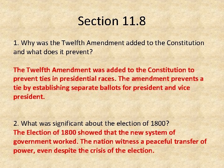 Section 11. 8 1. Why was the Twelfth Amendment added to the Constitution and