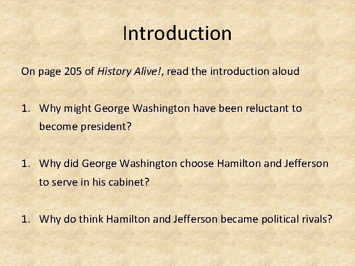 Introduction On page 205 of History Alive!, read the introduction aloud 1. Why might