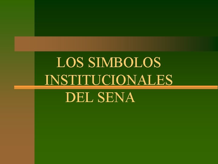 LOS SIMBOLOS INSTITUCIONALES DEL SENA 