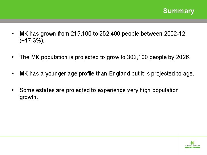Summary • MK has grown from 215, 100 to 252, 400 people between 2002
