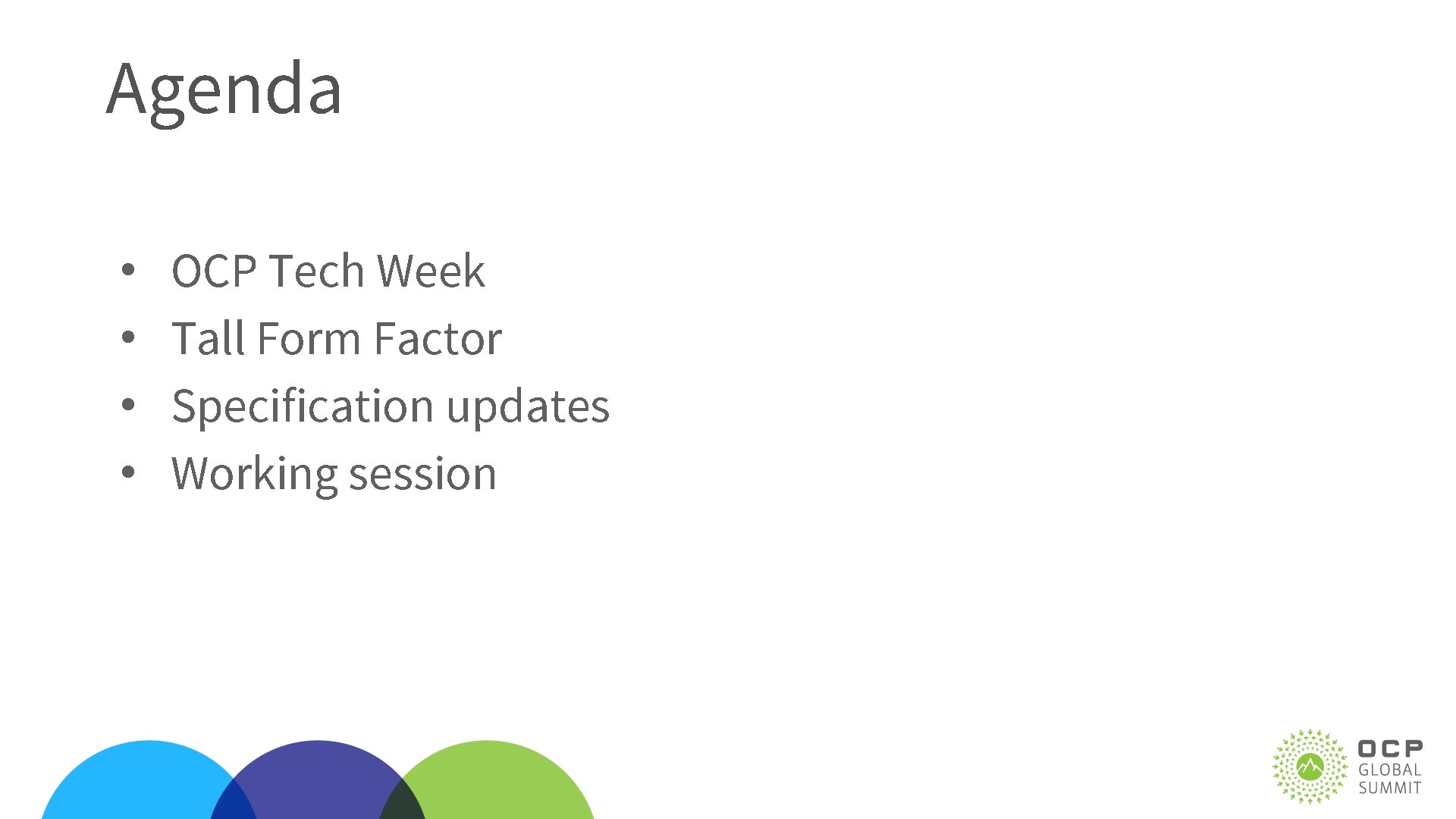 Agenda • • OCP Tech Week Tall Form Factor Specification updates Working session 