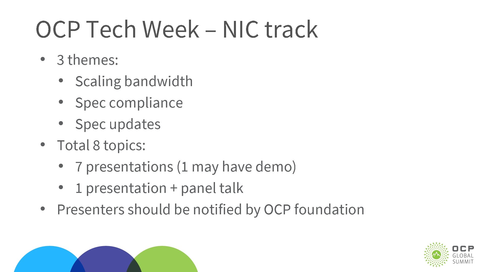 OCP Tech Week – NIC track • 3 themes: • Scaling bandwidth • Spec