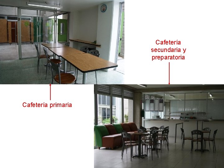 Cafetería secundaria y preparatoria Cafetería primaria 