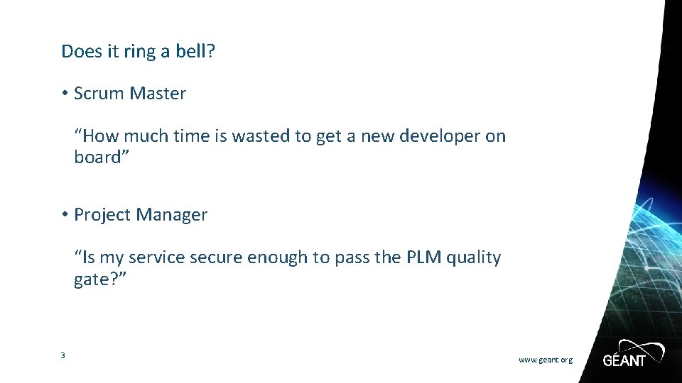 Does it ring a bell? • Scrum Master “How much time is wasted to