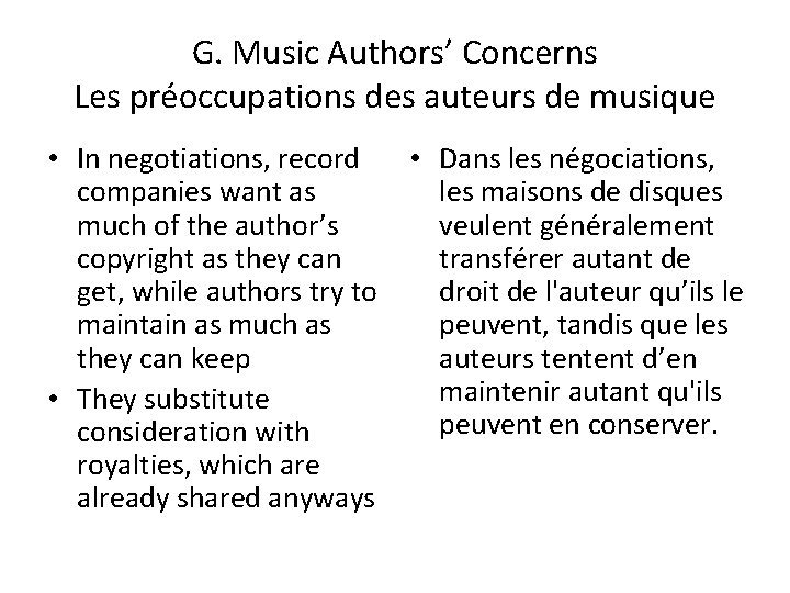 G. Music Authors’ Concerns Les préoccupations des auteurs de musique • In negotiations, record