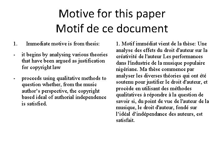 Motive for this paper Motif de ce document 1. Immediate motive is from thesis: