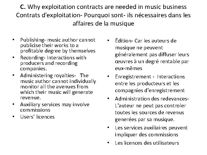 C. Why exploitation contracts are needed in music business Contrats d'exploitation- Pourquoi sont- ils