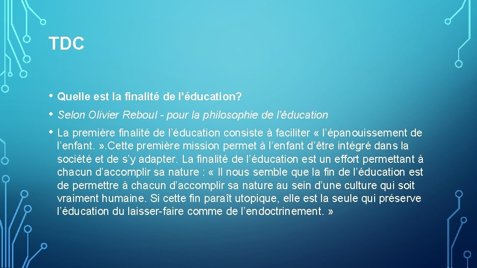 TDC • Quelle est la finalité de l'éducation? • Selon Olivier Reboul - pour