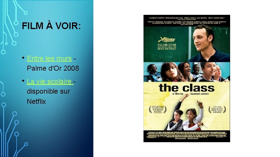 FILM À VOIR: • Entre les murs Palme d'Or 2008 • La vie scolaire