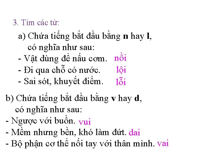 3. Tìm các từ: a) Chứa tiếng bắt đầu bằng n hay l, có