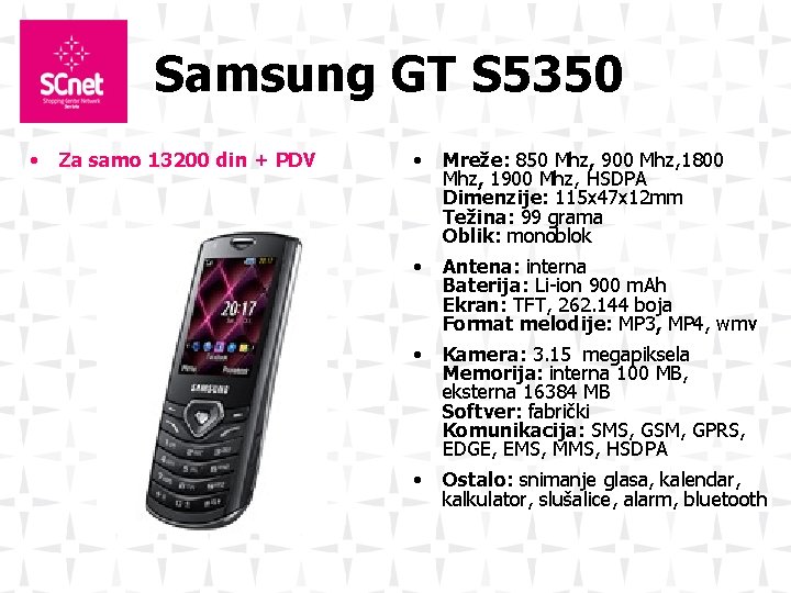 Samsung GT S 5350 • Za samo 13200 din + PDV • Mreže: 850