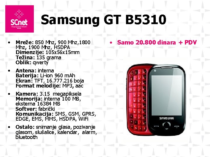 Samsung GT B 5310 • Mreže: 850 Mhz, 900 Mhz, 1800 Mhz, 1900 Mhz,