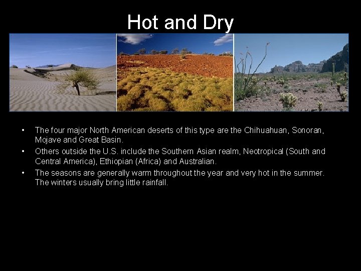 Hot and Dry • • • The four major North American deserts of this