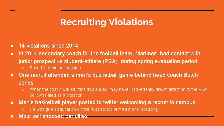 Recruiting Violations ● 14 violations since 2014 ● In 2014 secondary coach for the