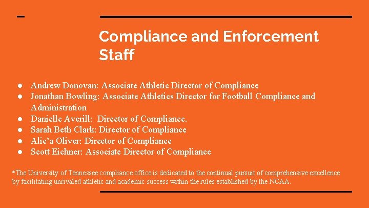 Compliance and Enforcement Staff ● Andrew Donovan: Associate Athletic Director of Compliance ● Jonathan