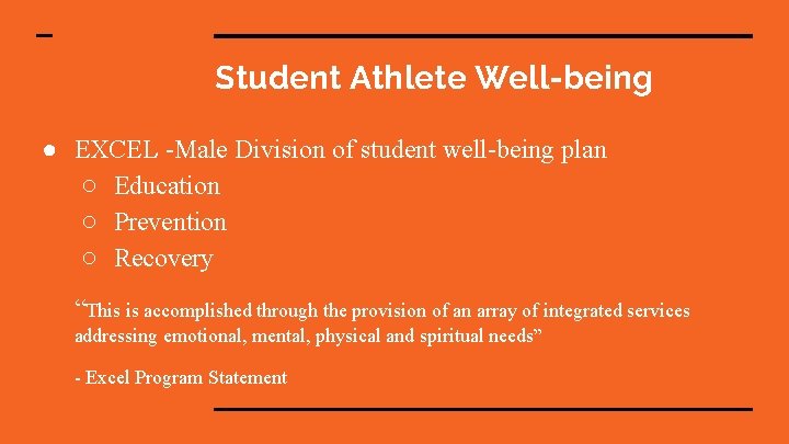 Student Athlete Well-being ● EXCEL -Male Division of student well-being plan ○ Education ○