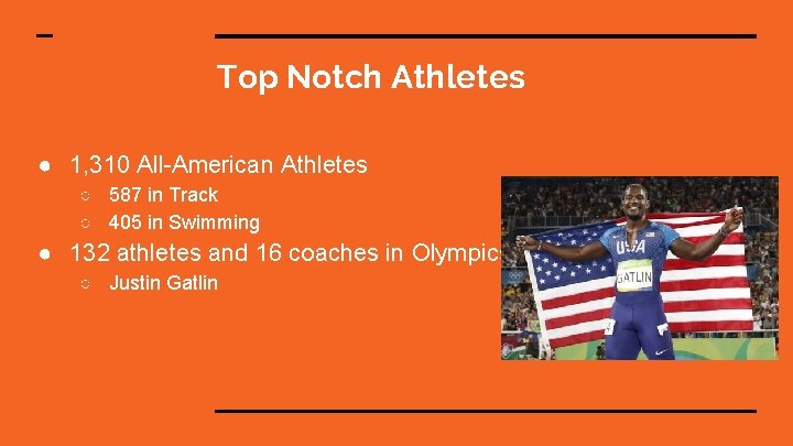 Top Notch Athletes ● 1, 310 All-American Athletes ○ 587 in Track ○ 405