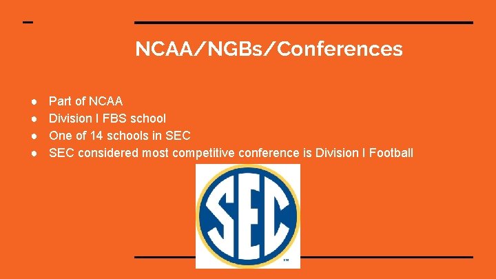 NCAA/NGBs/Conferences ● ● Part of NCAA Division I FBS school One of 14 schools