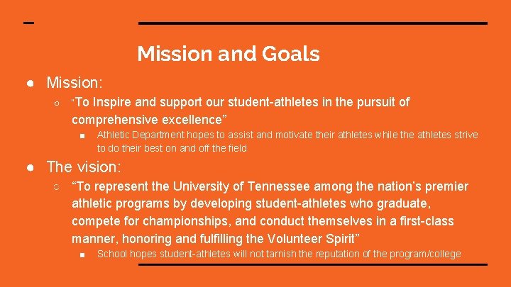 Mission and Goals ● Mission: ○ “To Inspire and support our student-athletes in the