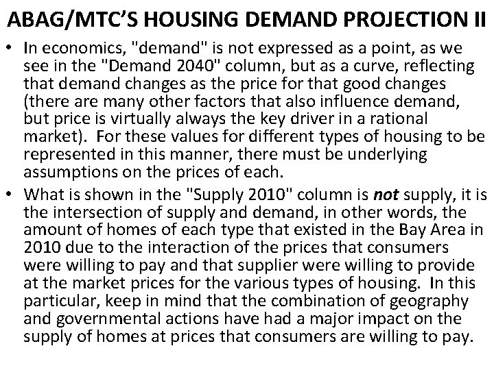 ABAG/MTC’S HOUSING DEMAND PROJECTION II • In economics, "demand" is not expressed as a