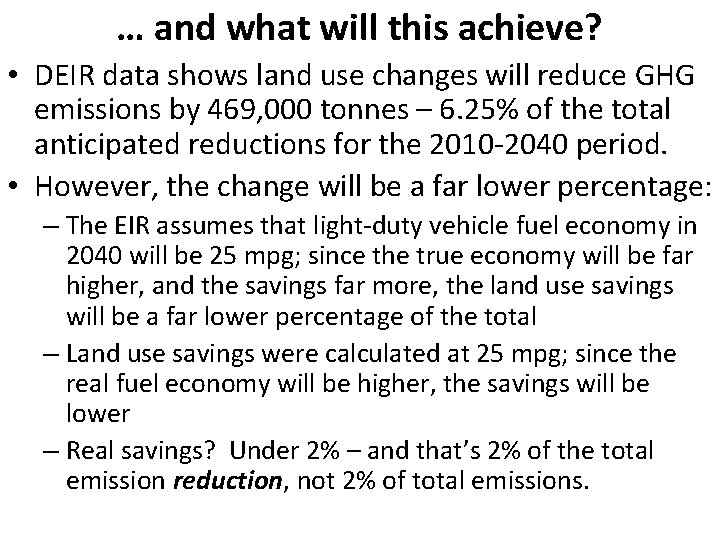 … and what will this achieve? • DEIR data shows land use changes will