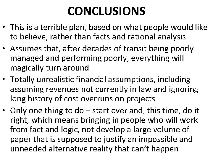 CONCLUSIONS • This is a terrible plan, based on what people would like to