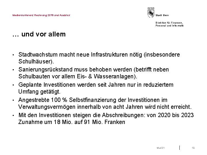 Medienkonferenz Rechnung 2018 und Ausblick Stadt Bern Direktion für Finanzen, Personal und Informatik …